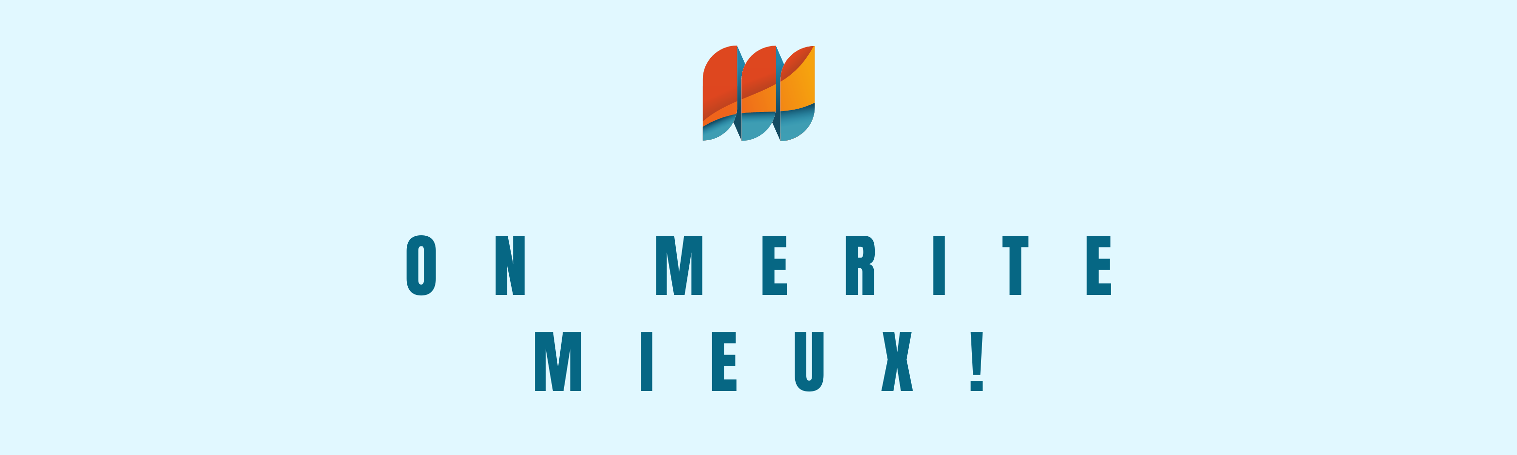 Logo On mérite mieux !